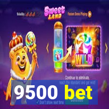 9500 bet